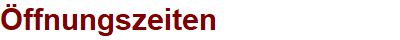 ffnungszeiten